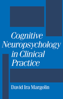 Hardcover Cognitive Neuropsychology in Clinical Practice Book