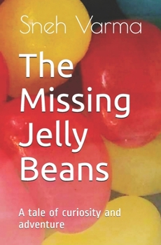 Paperback The Missing Jelly Beans: A tale of curiosity and adventure Book