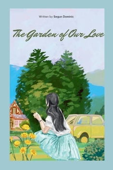 Paperback The Garden of Our Love Book