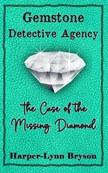 Paperback The Case of the Missing Diamond Book