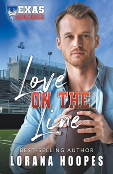 Love on the Line - Book #3 of the Texas Tornados