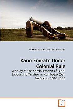 Paperback Kano Emirate Under Colonial Rule Book