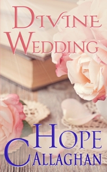 Divine Wedding: A Divine Cozy Mystery - Book #7 of the Divine Christian Cozy Mystery
