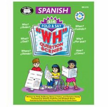 Paperback Spanish 216 Fold & Say® "WH" Question Scenes with CD-ROM [Spanish] Book