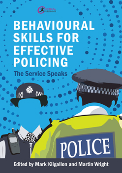 Paperback Behavioural Skills for Effective Policing: The Service Speaks Book