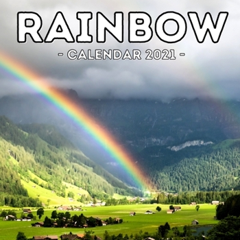 Paperback Rainbow Calendar 2021: 16-Month Calendar, Cute Gift Idea For Rainbow Lovers Women & Men Book