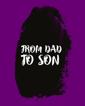 Paperback From Dad to Son: Carefully crafted journal and planner layouts that cover FATHER's everything from daily, weekly and monthly planning.N Book