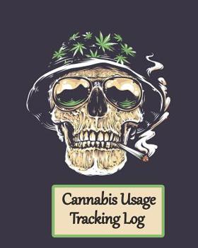 Paperback Cannabis Usage Tracking Log: Record Your Treatment Results and Reactions Book