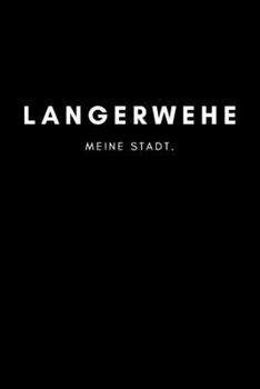 Langerwehe: Notizbuch, Notizblock, Notebook | 120 freie Seiten mit Rahmen, DIN A5 (6x9 Zoll) | Notizen, Termine, Ideen, Skizzen, Planer, Tagebuch, ... Region, Liebe und Heimat (German Edition)