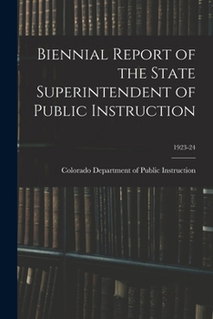 Paperback Biennial Report of the State Superintendent of Public Instruction; 1923-24 Book