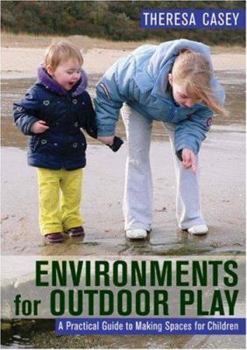 Paperback Environments for Outdoor Play: A Practical Guide to Making Space for Children Book