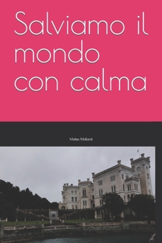 Paperback Salviamo il mondo con calma [Italian] Book