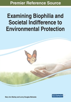 Paperback Examining Biophilia and Societal Indifference to Environmental Protection Book