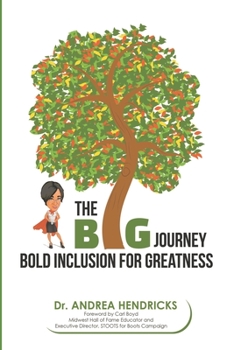 Paperback The BIG Journey: Bold Inclusion for Greatness Book