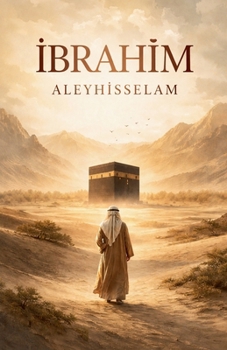 IbrahIm AleyhIsselam (Turkish Edition)