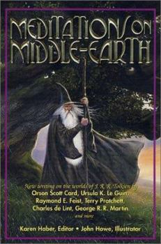 Hardcover Meditations on Middle-Earth: New Writing on the Worlds of J. R. R. Tolkien by Orson Scott Card, Ursula K. Le Guin, Raymond E. Feist, Terry Pratchet Book
