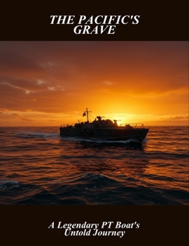 Paperback The Pacific'S Grave: A Legendary Pt Boat'S Untold Journey Book