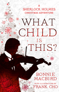 What Child is This? - Book #5 of the A Sherlock Holmes Adventure