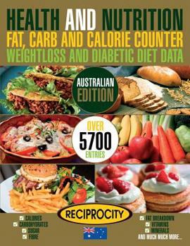 Paperback Health & Nutrition Fat, Carb & Calorie Counter, Weightloss & Diabetic Diet Data: Australian government data on Calories, Carbohydrate, Sugar counting, Book