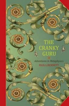 Paperback The Cranky Guru: Adventures in Metaphysics Book