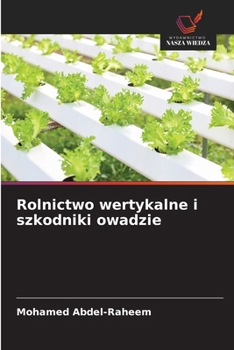 Rolnictwo wertykalne i szkodniki owadzie (Polish Edition)