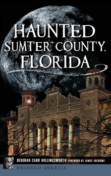 Hardcover Haunted Sumter County, Florida Book