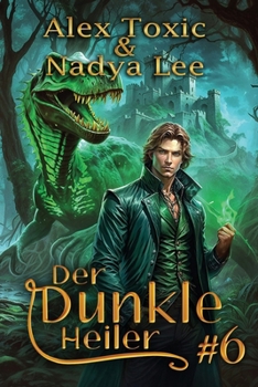 Der dunkle Heiler (Buch 6): Eine historische Portal Progression-Fantasy Serie (German Edition)
