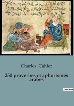 Paperback 250 proverbes et aphorismes arabes [French] Book