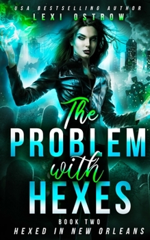 Paperback The Problem With Hexes: Hexed in New Orleans Book