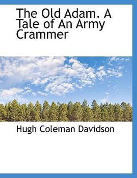 Hardcover The Old Adam. a Tale of an Army Crammer Book