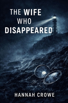 Paperback The Wife Who Disappeared: A Domestic Suspense Thriller Book