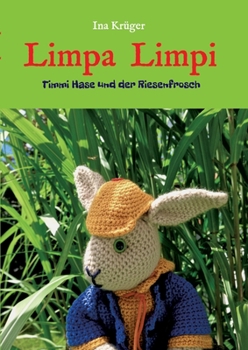 Paperback Limpa Limpi: Timmi Hase und der Riesenfrosch [German] Book