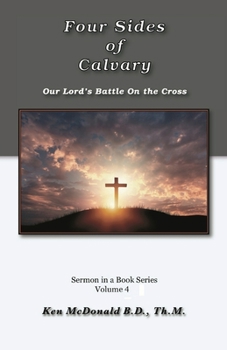 Paperback The Four Sides of Calvary: Our Lord's Battle on the Cross Book