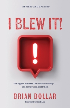 Paperback I Blew It!: The biggest mistakes I've made in ministry . . . and how you can avoid them Book