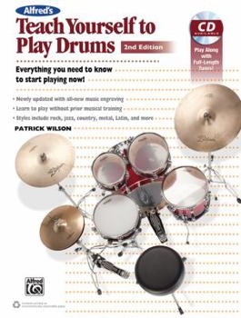 Paperback Alfred's Teach Yourself to Play Drums: Everything You Need to Know to Start Playing Now! (Teach Yourself Series) Book