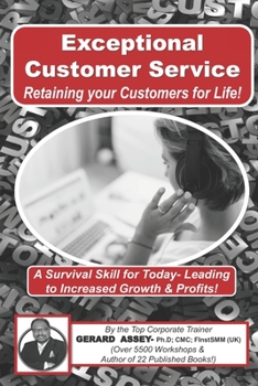 Paperback Exceptional Customer Service - Retaining your Customers for Life! Book