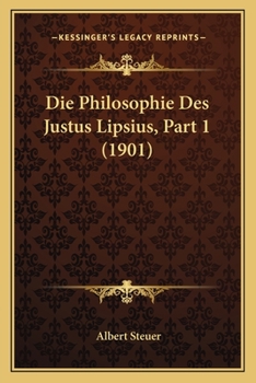 Paperback Die Philosophie Des Justus Lipsius, Part 1 (1901) [German] Book