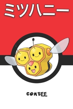 Combee: ????? Mitsuhanii Apitrini Wadribie Pokemon Notebook Blank Lined Journal