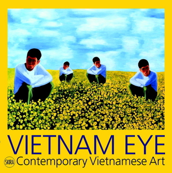 Vietnam Eye: Contemporary Vietnamese Art