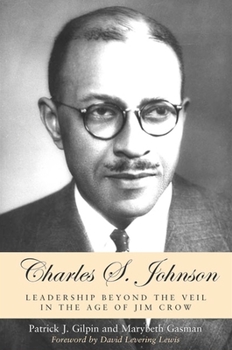 Paperback Charles S. Johnson: Leadership Beyond the Veil in the Age of Jim Crow Book
