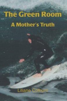 Paperback The Green Room: A Mother's Truth Book
