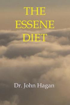 Paperback The Essene Diet: The Holistic Pathway to Health and Weight Loss Book
