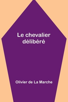 Paperback Le chevalier délibéré [French] Book