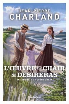 L'OEUVRE DE CHAIR NE DESIRERAS