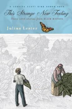 Hardcover This Strange New Feeling: Three Love Stories from Black History Book