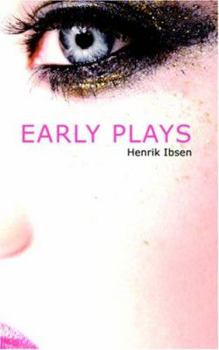 Early Plays: Catiline, the Warrior's Barrow, Olaf Liljekrans