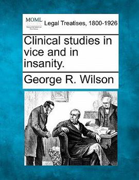 Paperback Clinical Studies in Vice and in Insanity. Book