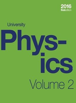 Hardcover University Physics Volume 2 of 3 (1st Edition Textbook) (hardcover, full color) Book