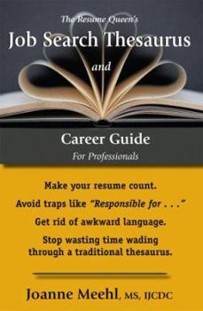 The Resume Queen's Job Search Thesaurus and Career Guide for Professionals