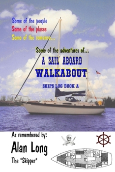 Paperback A Sail Aboard Walkabout: Ships Log Book a Book